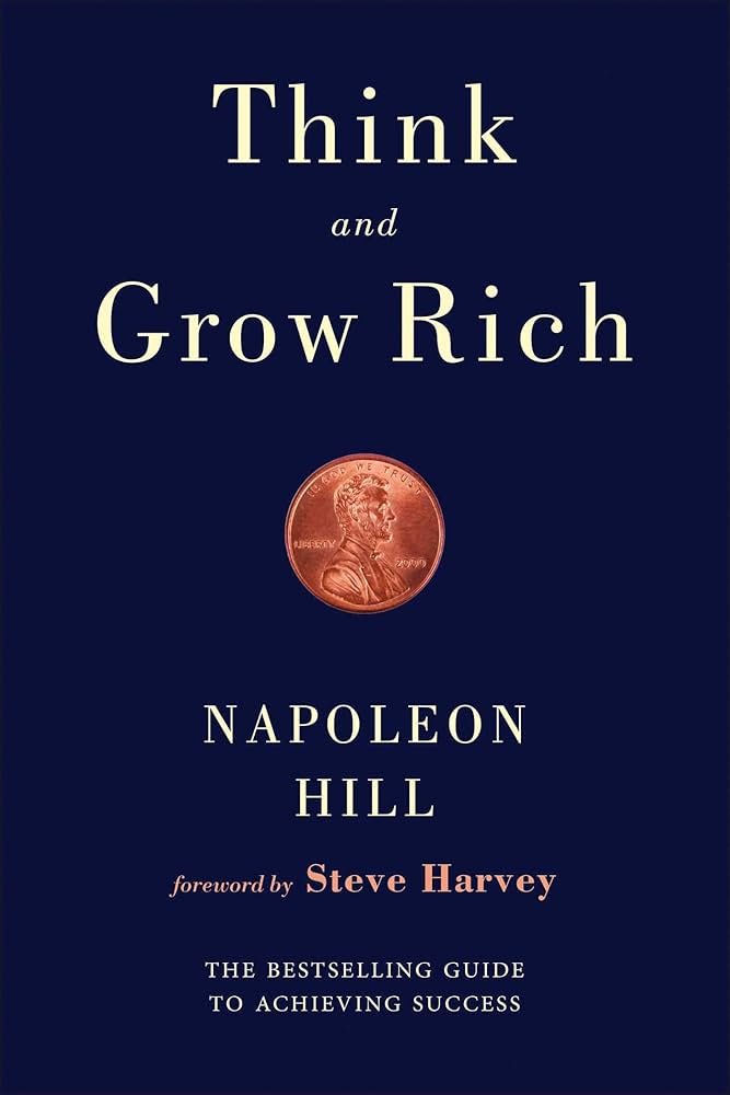 Think and Grow Rich: Hill, Napoleon, Harvey, Steve